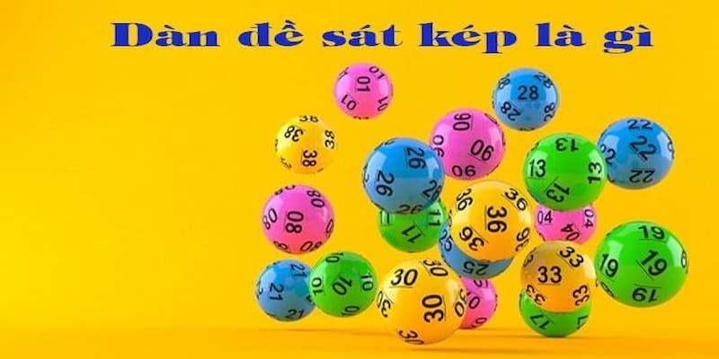 Dàn đề sát kép – Cách chơi và bắt số hiệu quả nhờ Tài Xỉu 2 Khái niệm về việc sử dụng tổ hợp số kép trong xổ số