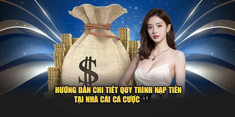 Nạp tiền Tài Xỉu - Hướng dẫn đúng cách, chơi ngay không lo 3 Chi tiết nạp tiền cho người mới